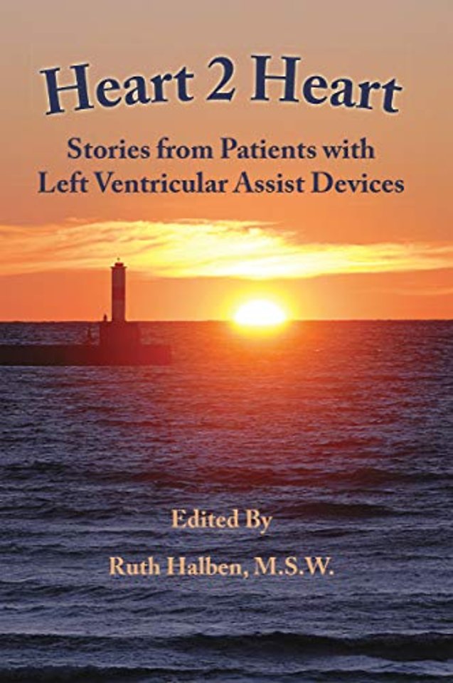 Heart 2 Heart – Stories from Patients with Left Ventricular Assist Devices
