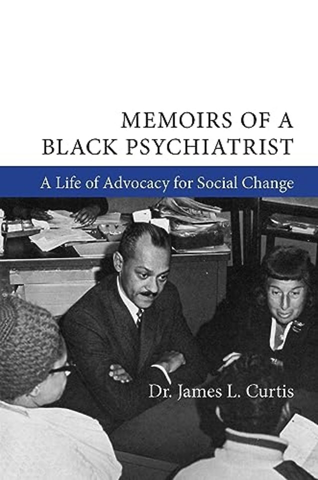 Memoirs of a Black Psychiatrist – A Life of Advocacy for Social Change
