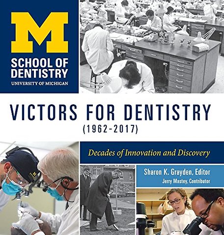 Victors for Dentistry (1962–2017) – Decades of Innovation and Discovery