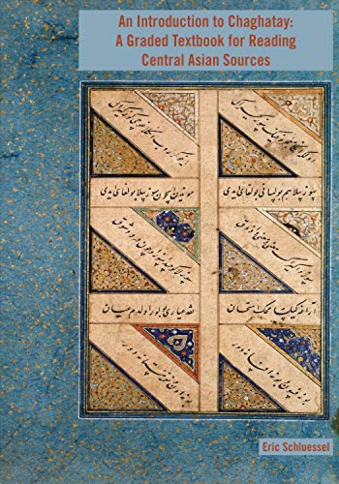 An Introduction to Chaghatay – A Graded Textbook for Reading Central Asian Sources
