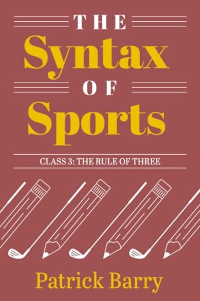 The Syntax of Sports, Class 3 – The Rule of Three