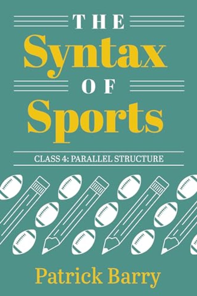 The Syntax of Sports, Class 4 – Parallel Structure