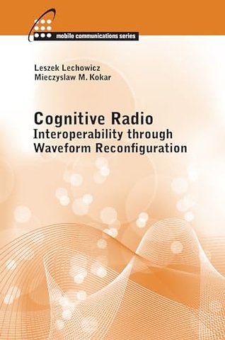 Cognitive Radio: Interoperability Through Waveform Reconfiguration