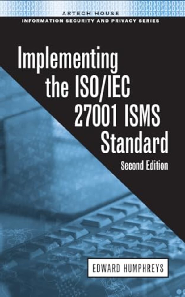 Implementing the ISO/IEC 27001 ISMS Standard, Second Edition