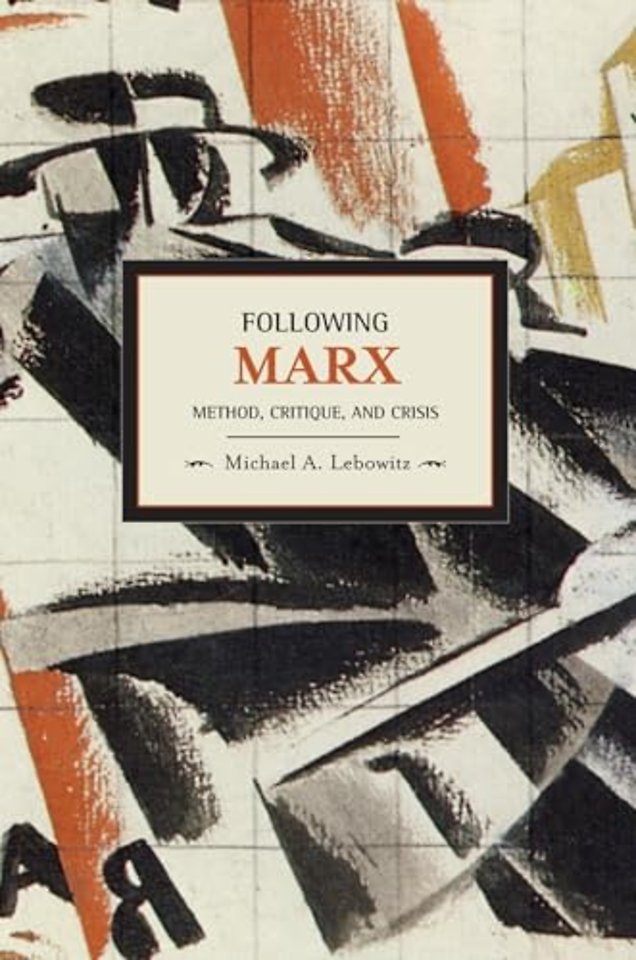Following Marx: Method, Critique And Crisis