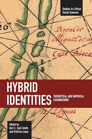 Hybrid Identities: Theoretical And Empirical Examinations
