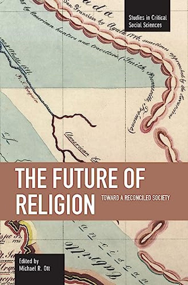 Future Of Religion, The: Toward A Reconciled Society