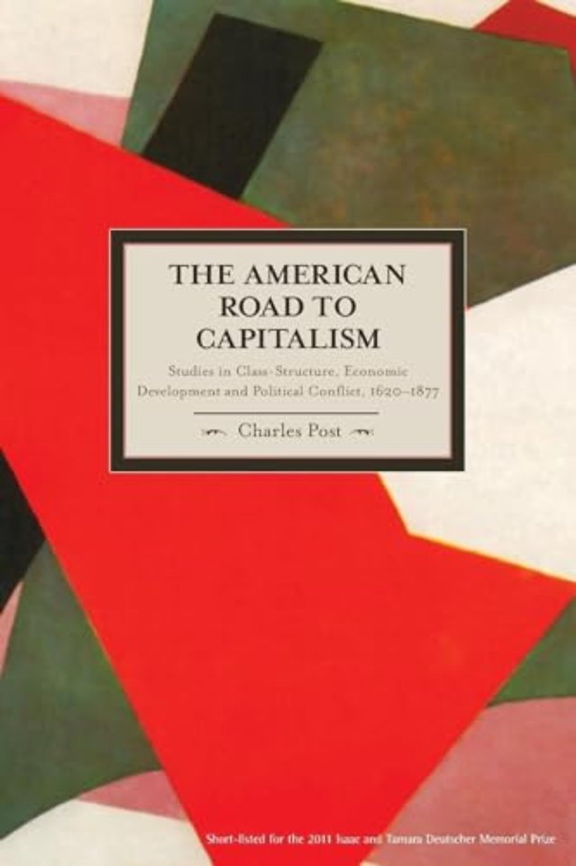 American Road To Capitalism, The: Studies In Class Structure, Economic Development And Political Conflict
