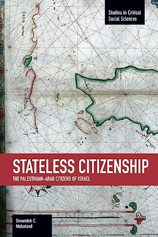 Stateless Citizenship: The Palestinian-arab Citizens Of Israel