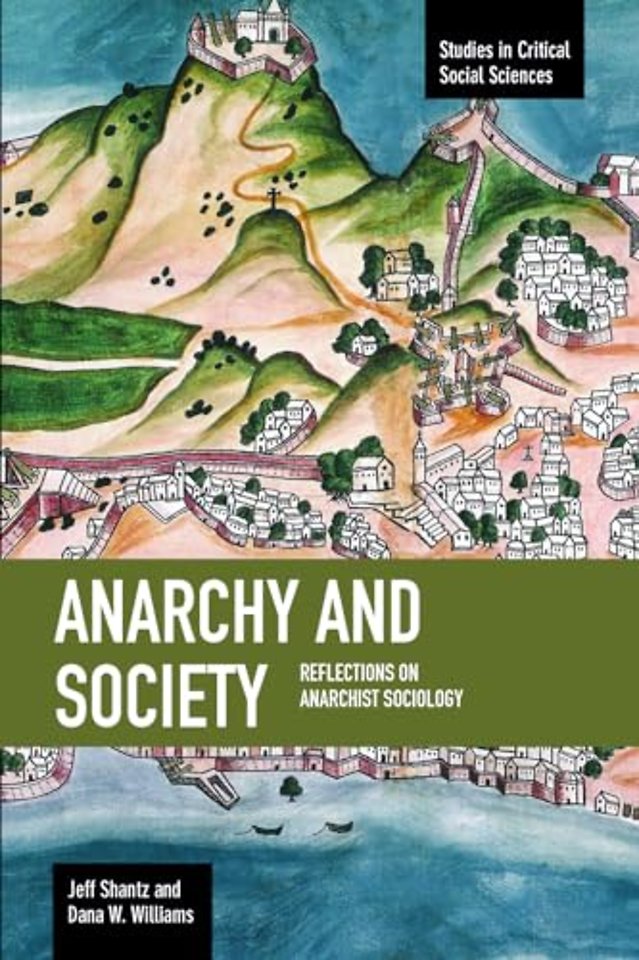 Anarchy And Society: Reflections On Anarchist Sociology