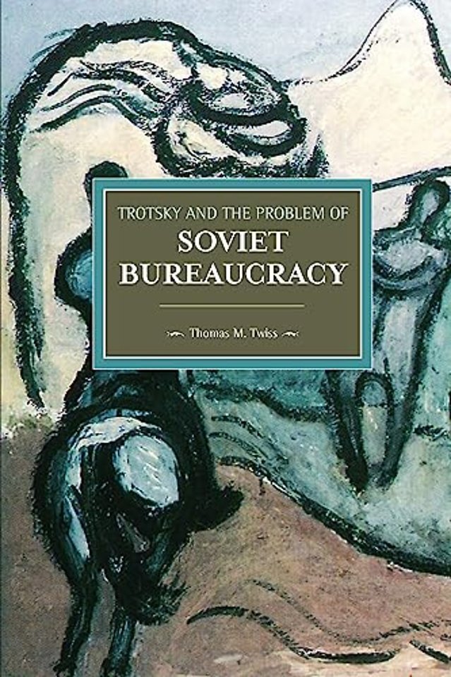Trotsky And The Problem Of Soviet Bureaucracy