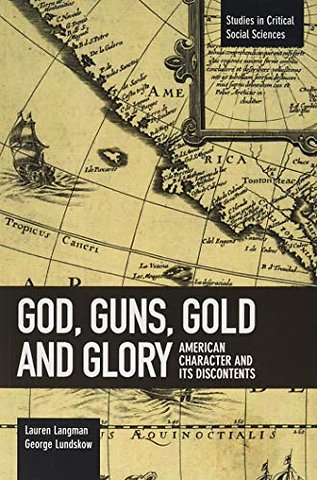 God, Guns, Gold And Glory