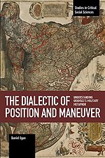 The Dialectic Of Position And Maneuver : Understanding Gramsci's Military Metaphor