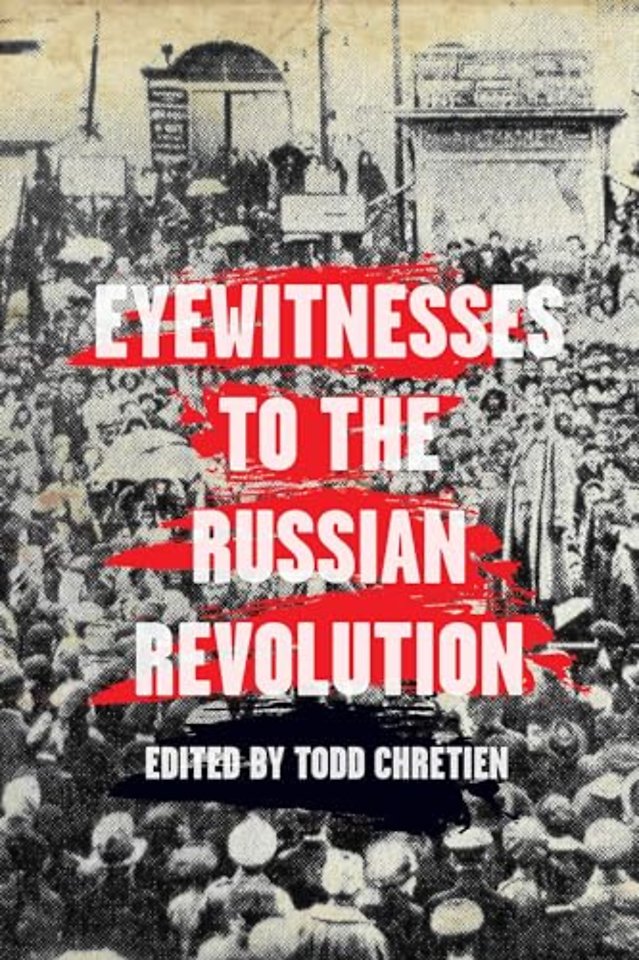 Eyewitnesses To The Russian Revolution