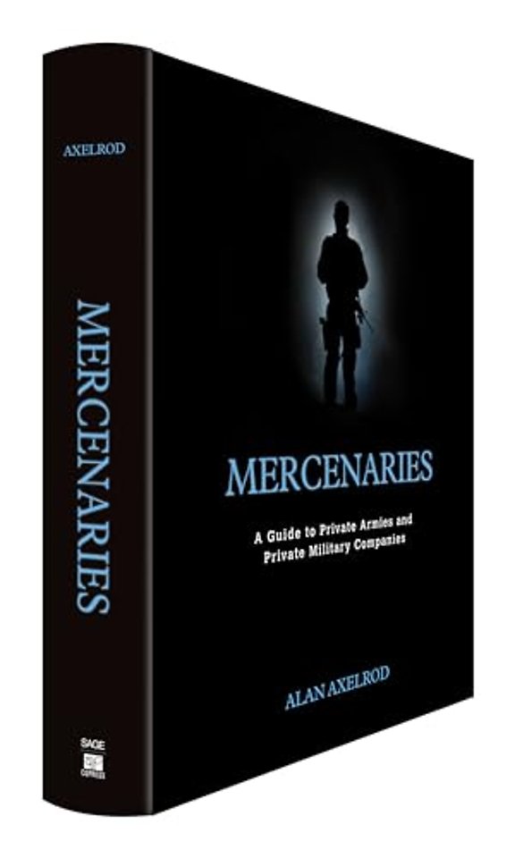 Mercenaries: A Guide to Private Armies and Private Military Companies