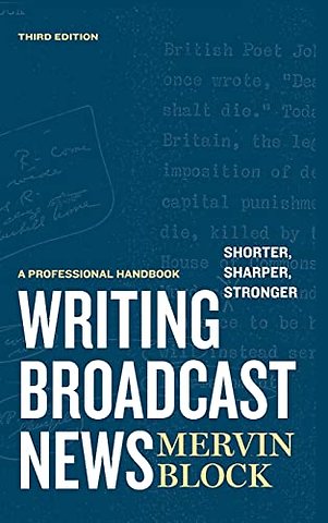 Writing Broadcast News — Shorter, Sharper, Stronger