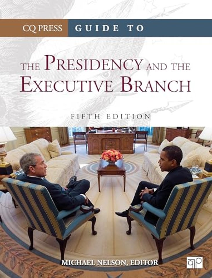 Guide to the Presidency and the Executive Branch