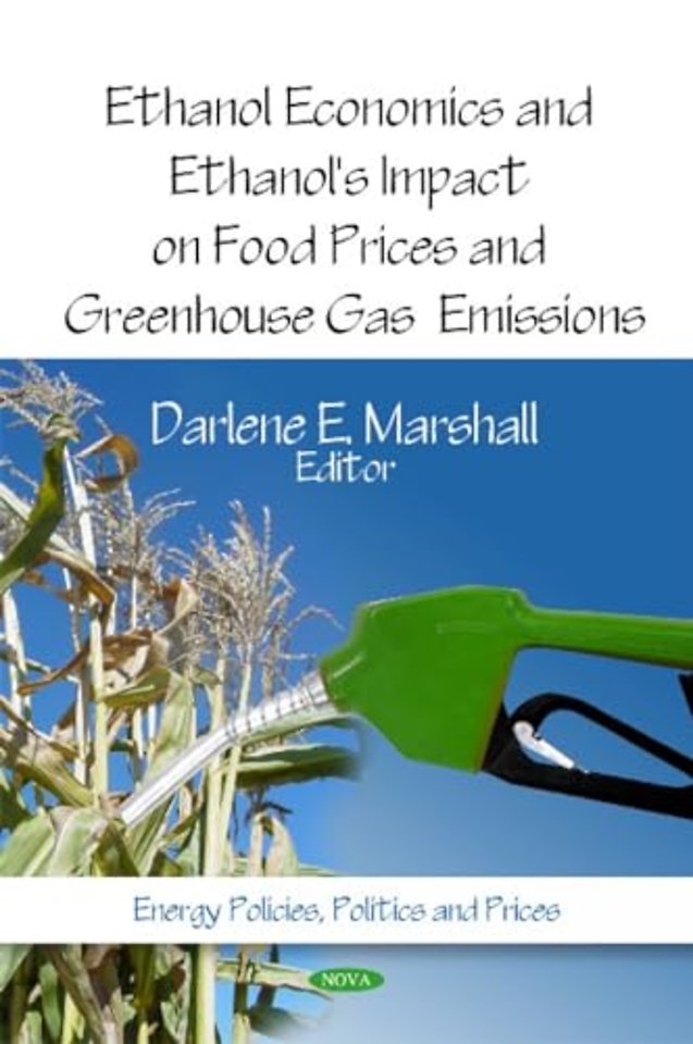 Ethanol Economics & Ethanol's Impact on Food Prices & Greenhouse Gas Emissions