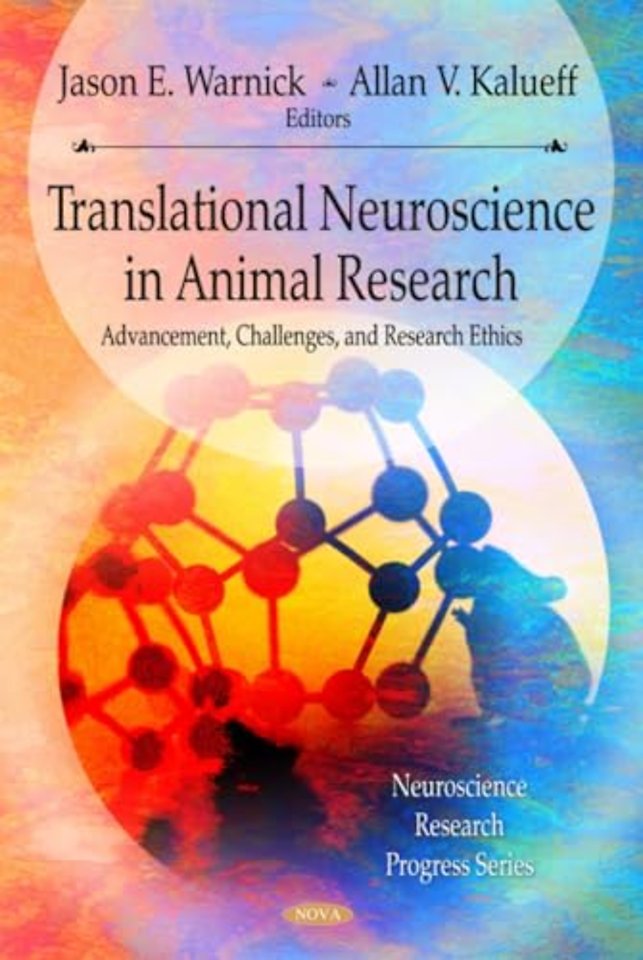 Translational Neuroscience & its Advancement of Animal Research Ethics