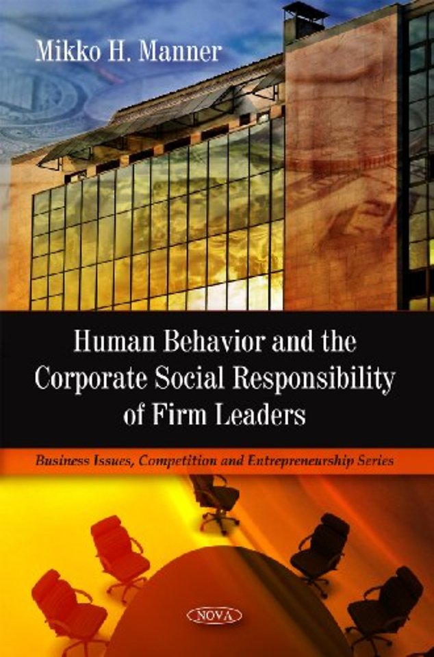 Human Behavior & the Corporate Social Responsibility of Firm Leaders