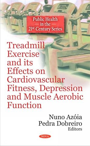 Treadmill Exercise & its Effects on Cardiovascular Fitness, Depression & Muscle Aerobic Function