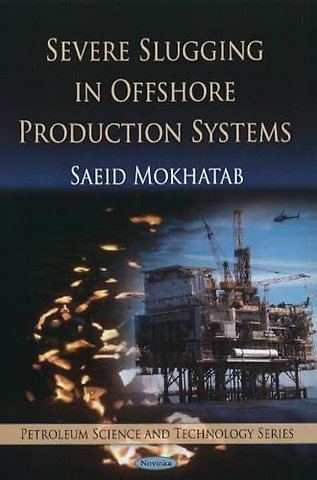Severe Slugging in Offshore Production Systems