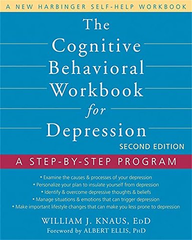 The Cognitive Behavioral Workbook for Depression, Second Edition