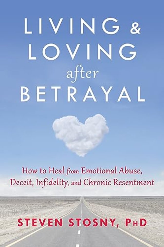 Living and Loving after Betrayal