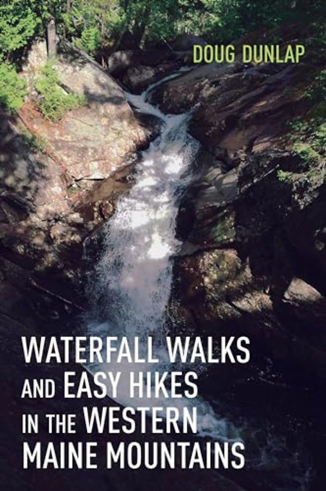 Waterfall Walks and Easy Hikes in the Western Maine Mountains