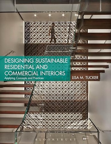 Designing Sustainable Residential and Commercial Interiors