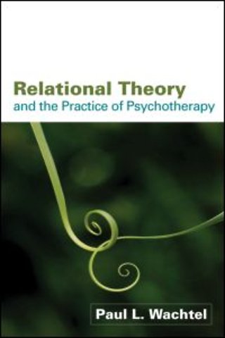 Relational Theory and the Practice of Psychotherapy