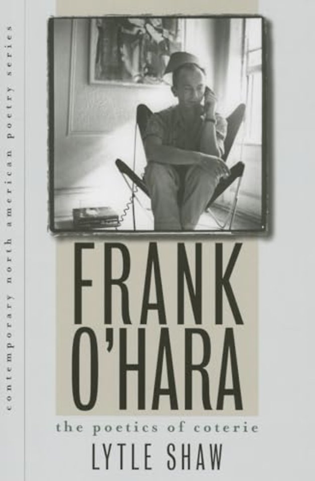 Frank O`Hara – The Poetics of Coterie