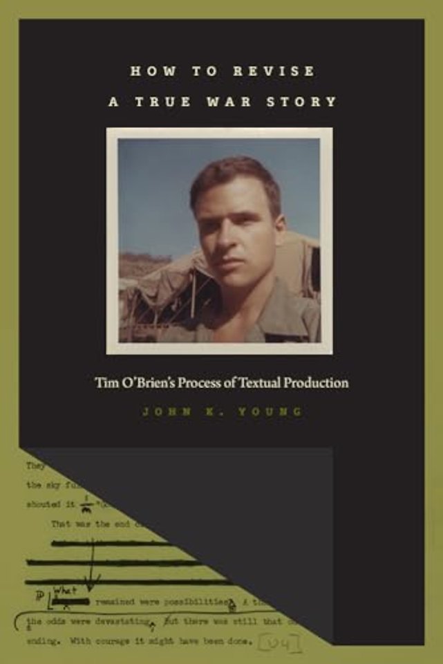 How to Revise a True War Story – Tim O′Brien′s Process of Textual Production