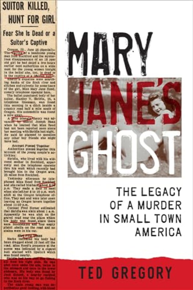 Mary Jane`s Ghost – The Legacy of a Murder in Small Town America