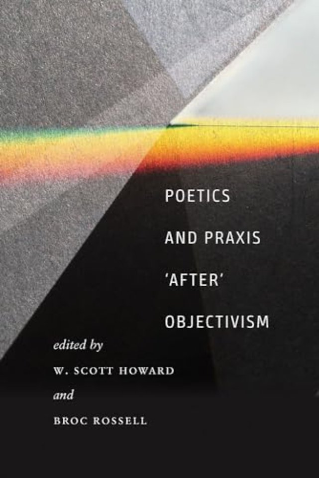 Poetics and Praxis ""After"" Objectivism