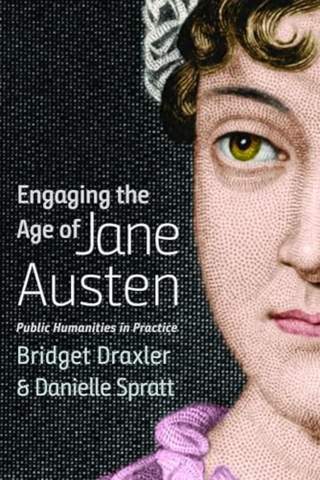 Engaging the Age of Jane Austen – Public Humanities in Practice