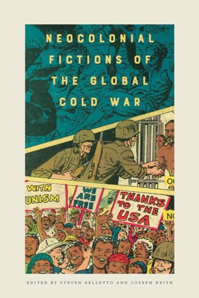 Neocolonial Fictions of the Global Cold War