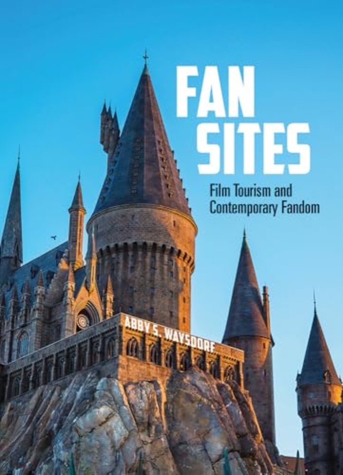 Fan Sites – Film Tourism and Contemporary Fandom