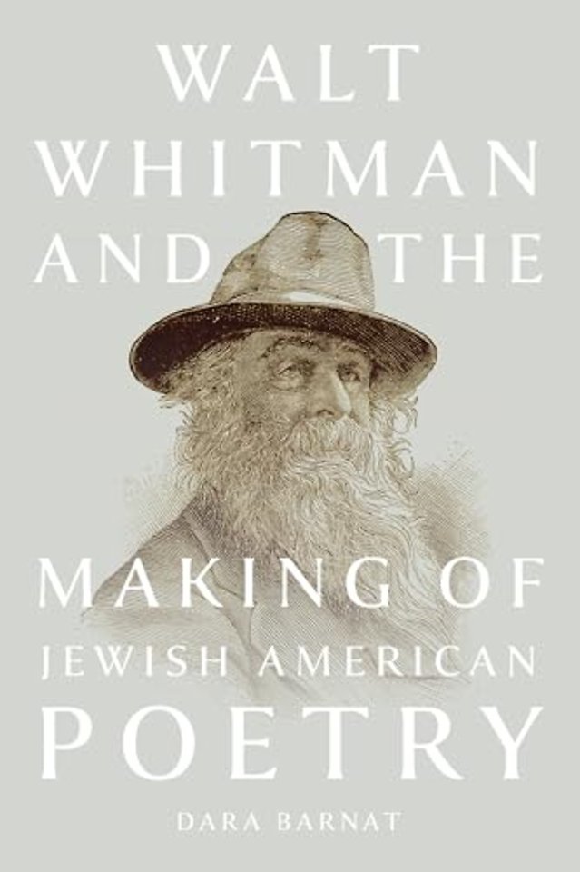 Walt Whitman and the Making of Jewish American Poetry
