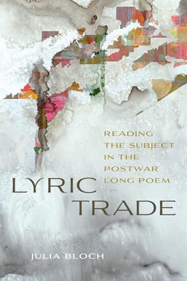 Lyric Trade – Reading the Subject in the Postwar Long Poem