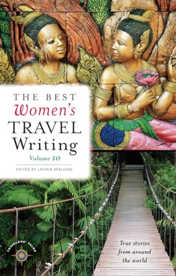 The Best Women's Travel Writing, Volume 10