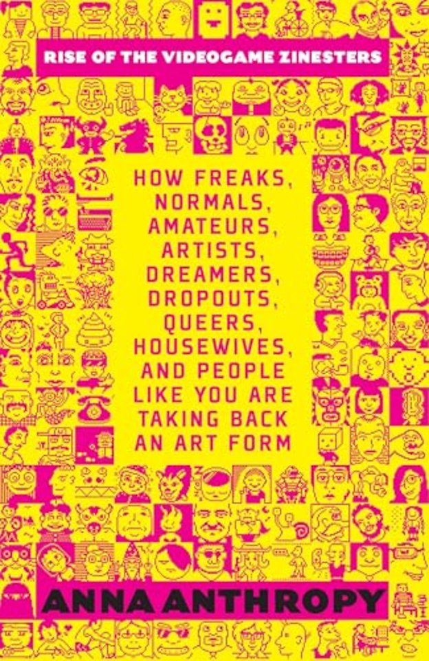 Rise of the Videogame Zinesters
