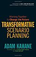 Transformative Scenario Planning Transformative Scenario Planning