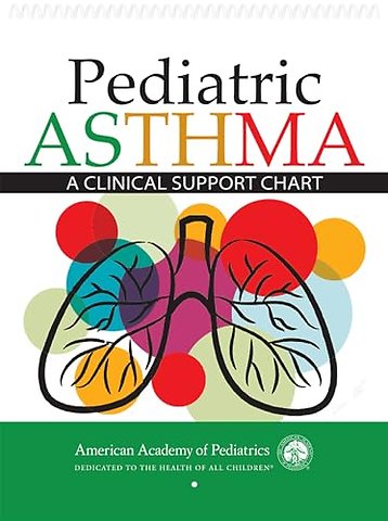 Pediatric Asthma – A Clinical Support Chart
