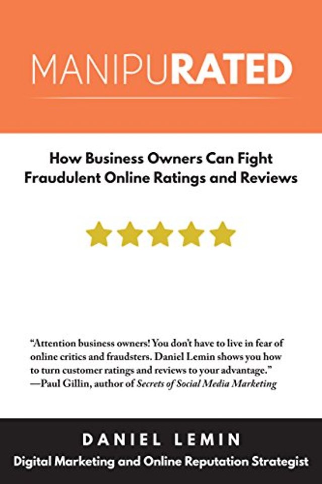Manipurated: How Business Owners Can Fight Fraudulent Online Ratings and Reviews
