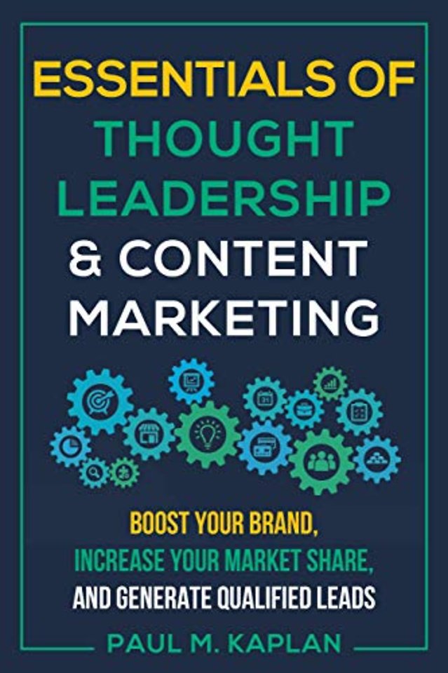 Essentials of Thought Leadership & Content Marketing