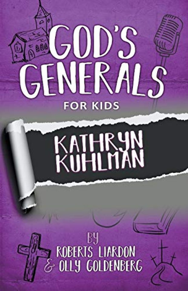 God's Generals For Kids - Volume 1: Kathryn Kuhlman