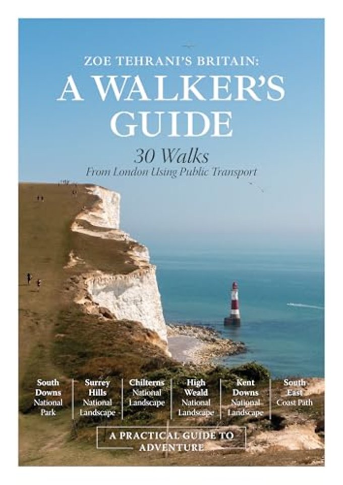 Zoe Tehrani's Britain, A Walker's Guide
