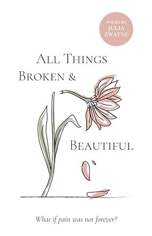 All Things Broken and Beautiful