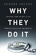 Why They Do It: Inside the Mind of the White-Collar Criminal